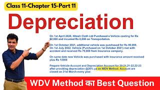 Depreciation  Written Down Value Method WDV का Best Question Class 11  Accounts  Ch15 Part 11 [upl. by Azeret]