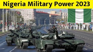 Nigeria Military Power 2023  Nigerian Armed Forces  How Powerful is Nigeria in 2023  Nigeria Army [upl. by Sieracki]