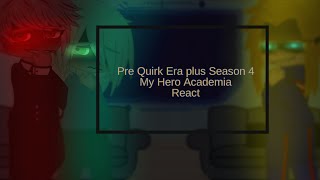 Pre Quirk Era  Season 4 React  My Hero Academia  MHA  Manga Spoilers  GCRV  Gacha Club [upl. by Grosberg]