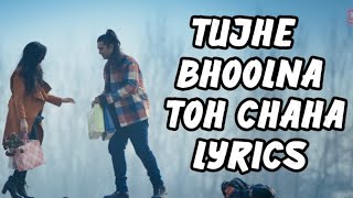 Tujhe Bhoolna Toh Chaaha  Rochak K ft Jubin N  Manoj M  Abhishek Samreen  Ashish P  Bhushan K [upl. by Dnob]