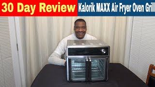 Kalorik MAXX Air Fryer Oven Grill 30 Day Review [upl. by Evan]