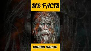 Facts about aghori Sadhu  important information about aghori Sadhu  har har mahadev  aghori [upl. by Ardeha]