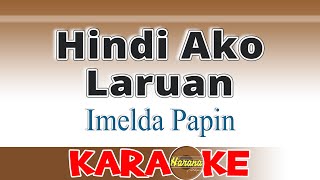 Hindi Ako Laruan  Imelda Papin Karaoke [upl. by Blatman]