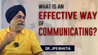 What is an Effective Way of Communicating   Dr JPS Bhatia  The Hermitage Rehab [upl. by Bellina982]