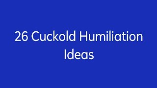 26 Cuckold Humiliation Ideas [upl. by Aneeles]