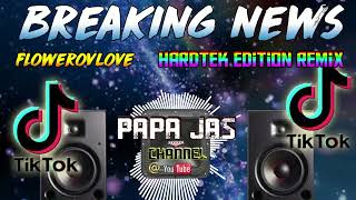 BREAKING NEWSTIKTOK VIRAL  HARDTEK REMIX  FOREVEROVLOVE X PAPA JAS [upl. by Toddy]