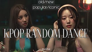 KPOP RANDOM DANCE OLDNEW POPULARICONIC • naina [upl. by Shellans]