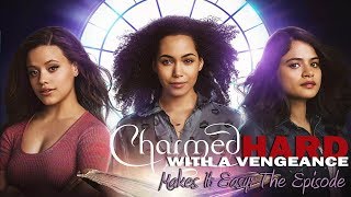 Makes It Easy The Episode Charmed 2018 S01E15 Charmed Hard with a Vengeance [upl. by Hermon150]