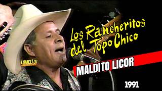 1991  MALDITO LICOR  Los Rancheritos del Topo Chico  Catarino Leos [upl. by Brebner]