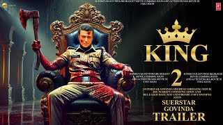 KING 2  Official Trailer  Govinda  Deepika Padukone  Nidhhi Agerwal  Anupam Kher  movie 2025 [upl. by Nujra16]