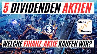 5 Aktien aus dem Finanzbereich  Wir kaufen eine Dividenden Aktie ins MaKe Finance Community Depot [upl. by Dorweiler824]