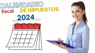 📅Calendario fiscal del contribuyente 2024  Obligaciones fiscales de AUTÓNOMOS y SL [upl. by Gwen]