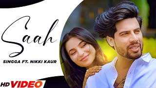 Saah Official Video  Singga Ft Nikki Kaur  Tru Makers  Latest Punjabi Songs 2023 [upl. by Aicnarf]