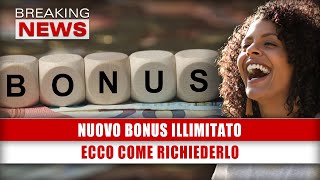 Nuovo Bonus Illimitato Ecco Come Richiederlo [upl. by Acinoev52]