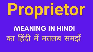 Proprietor ka hindi meaning l Proprietor ka english meaning l proprietor [upl. by Anitselec]