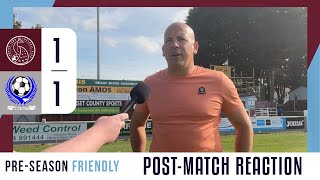 Taunton Town FC 11 Bedford Town FC  Post Match Reaction  PreSeason Friendly [upl. by Ycnalc911]