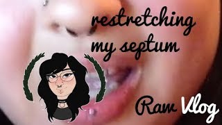 had to re stretch my septum  steph gets raw vlog [upl. by Irmina]