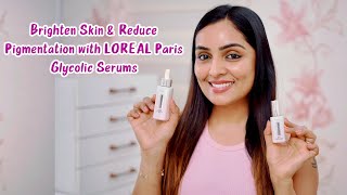 Get Glowing Skin with LOreal Paris Glycolic Bright Serum and Eye Serum  Nimmy Arungopan [upl. by Aubarta]