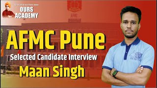 AFMC Pune Selected Candidate Interview Maan Singh  Ours Academy Hisar [upl. by Jerad]