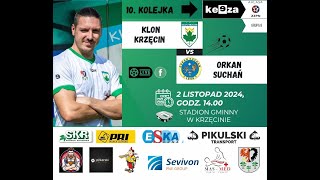 LIVE Klon Krzęcin vs Orkan Suchań [upl. by Chadburn373]