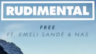 Rudimental  Free feat Emeli Sandé Remix ft Nas Official Audio [upl. by Earl666]