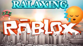 Roblox But Its Soothing amp Relaxing [upl. by Ennalyrehc]