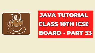 Loop Unsolved Question  Java Tutorial Class 10th ICSE Board  Part 33 [upl. by Atiluj]