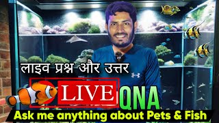 Live QNA All about Aquarium Fish amp Pets  Syedshahlive [upl. by Tobe83]