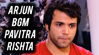 Arjun BGM  Pavitra Rishta  Ep 1069 [upl. by Farny152]