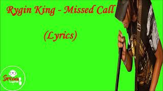 RYGIN KING  missing you call lyrics April 2018 [upl. by Salvatore]