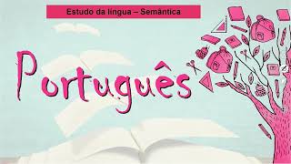 481  ESTUDO DA LÍNGUA – POLISSEMIA HOMONÍMIA PARONÍMIA SINONÍMIA E ANTONÍMIA [upl. by Olnay377]