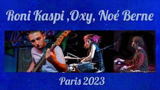 Roni Kaspi Oxy Noé Berne Paris 2023 [upl. by Raama]