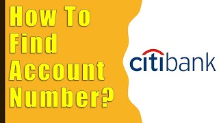 How To Find Citibank Account Number and Routing Number [upl. by Enitsyrk]