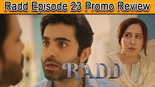 Radd Episode 23 Promo  Radd Episode 23 Teaser Review  Hiba Bukhari  Radd 23  MK celebrity zone [upl. by Eelah]