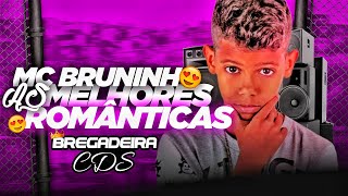 MC BRUNINHO AS MELHORES ROMÂNTICAS  PARA TOMAR UMA NO PAREDÃO  COM 14 MÚSICAS 💔BregadeiraCds [upl. by Annunciata]