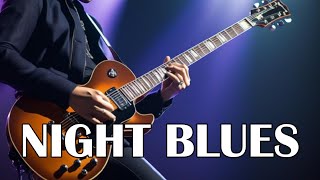 Soul Night Blues and Soothing Ballads Guitar Blues Music for Relaxing [upl. by Mathi798]