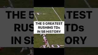 The 5 Greatest Rushing Touchdowns in Super Bowl History football nfl footballshorts highlights [upl. by Daughtry]