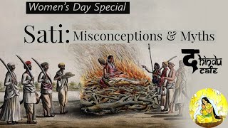 Sati  Misconceptions and Myths  द Hindu Cafe [upl. by Angy]