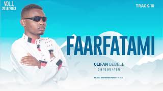 FAARFATAMI Olifan Debela Vol 1 Official Audio Music [upl. by Ainatnas]