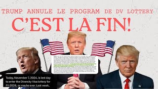 Cest terminé La Dv Lottery avec Donald Trump [upl. by Ikin]