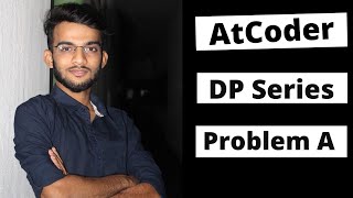 AtCoder Educational DP Contest  Problem A  Remove the fear of Dynamic Programming [upl. by O'Dell]