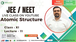 Atomic Structure Class 11 11  Best FREE Online Classes For JEE  NEET  Chemistry Live Class 2024 [upl. by Barbabra525]