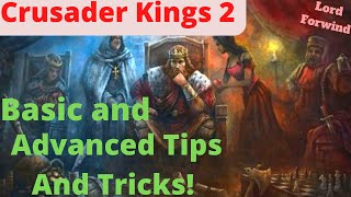 Crusader Kings  2 Basic and Advanced Tips and Tricks to play better [upl. by Lusa]