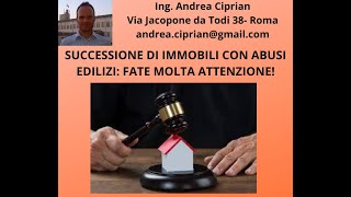 Successione di Immobile con Abuso Edilizio Fai Molta Attenzione [upl. by Emee]