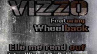 VIZZO amp WHEELBACK  ELLE ME REND OUF DJ FLORUM WICKED MIX [upl. by Assej327]