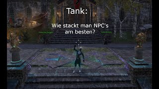 How To  Tank Wie stackt man NPCs am besten [upl. by Florry]