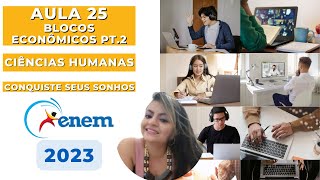 BLOCOS ECONÔMICOS PT2  Profª Rogéria Vieira  Ciências Humanas  Aula 25  ENEM 2023 [upl. by Inverson]