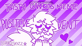 tasty carrots • animation meme positive vent [upl. by Vlada]