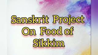 Sanskrit project on Food of Sikkimpptkomal kumari [upl. by Bull]