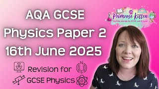 The Whole of AQA GCSE Physics Paper 2  16th June 2025 [upl. by Enaitsirhc838]